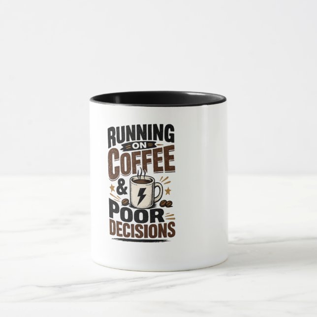 Mug Fonctionnant au Café & aux Mauvaises Décisions (Centre)