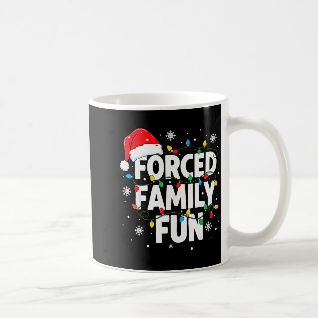 Mug Forced Family Fun Shirt Men Women Kids Christmas P (Droite)