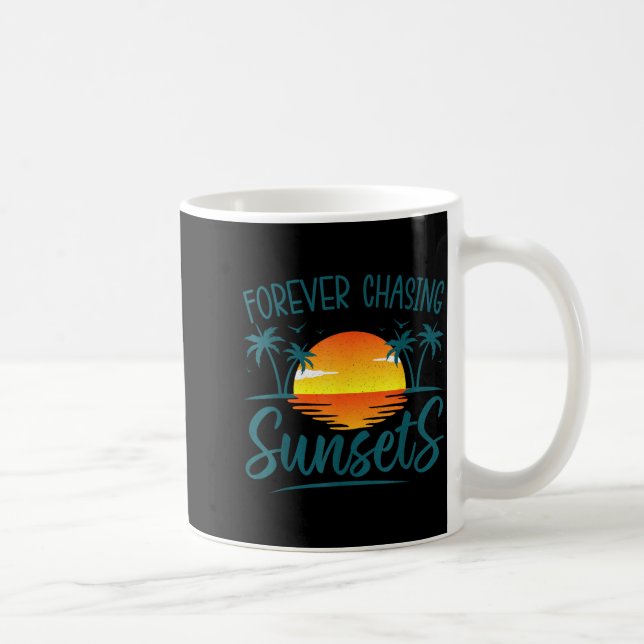 Mug Forever Chasing Sunset Sunshine Summer Beach (Droite)