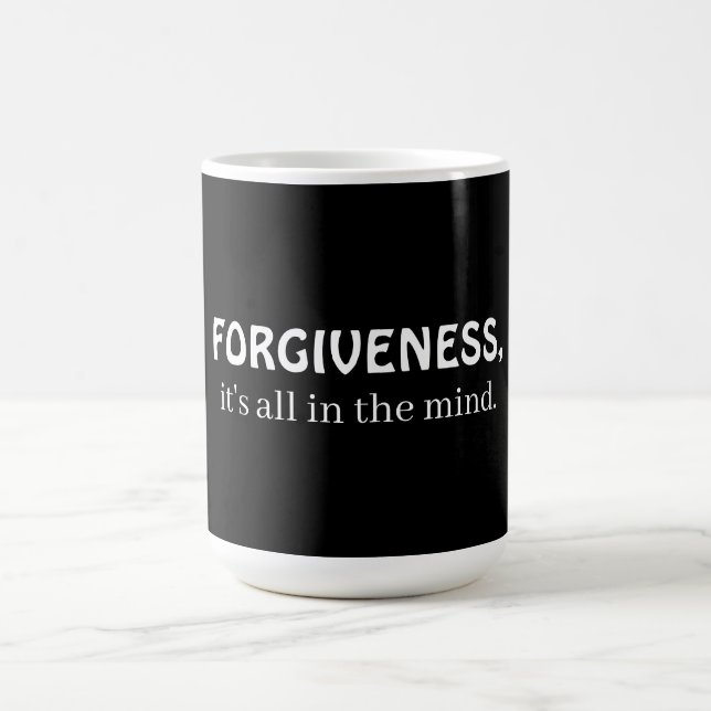 Mug Forgiveness, it's all in the mind (Centre)