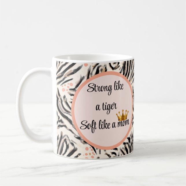 Mug Forte comme un tigre, douce comme une maman (Gauche)