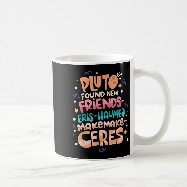 Mug Found New Friends Funny Science Quotes Planets  (Droite)