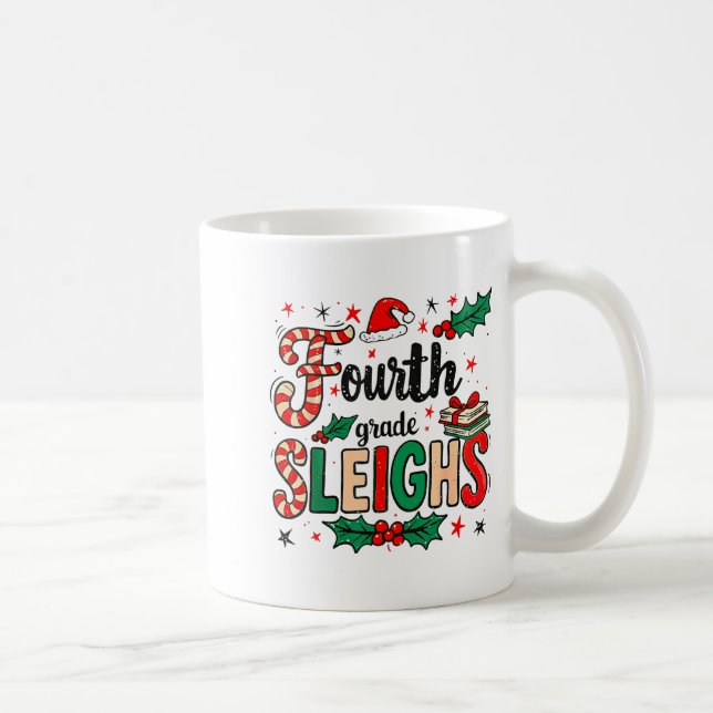 Mug Fourth Grade Sleighs Funny Christmas Teacher  (Droite)