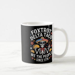 Mug Foxtrot Delta Taco Nous Le Peuple Drôle Patriotiqu