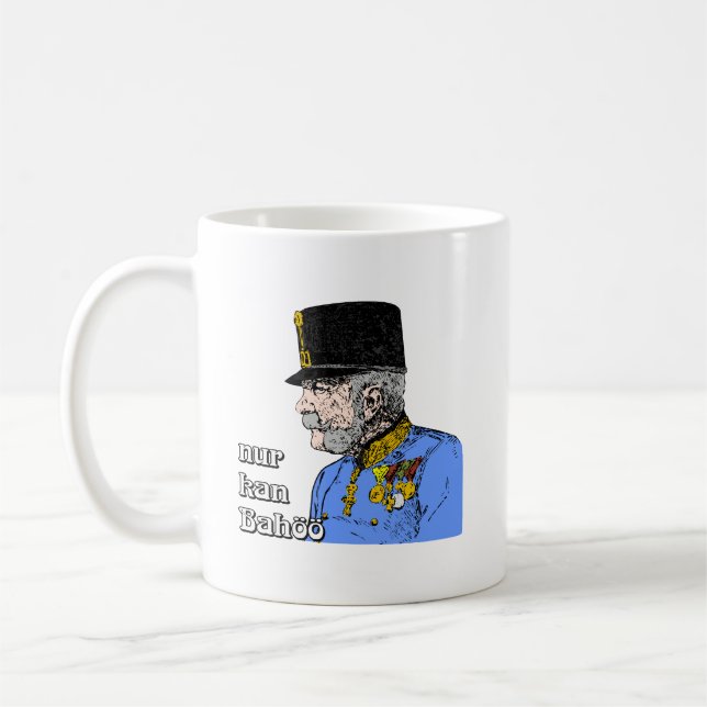 Mug Franz Joseph, Autriche Empereur Habsbourg (Gauche)
