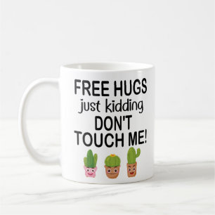 Mug Free Hugs Juste plaisanter Ne me touchez pas charm