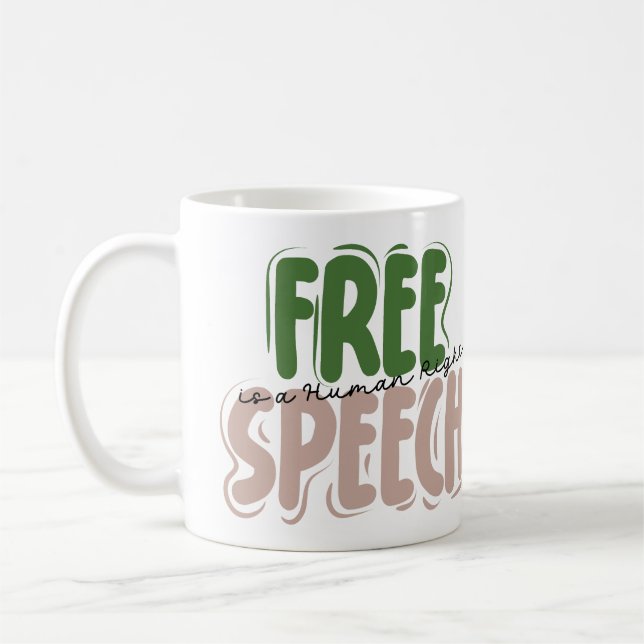 Mug Free Speech Is a Human Right (Gauche)