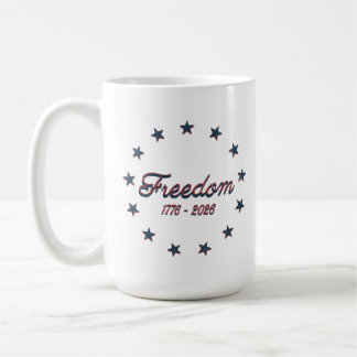 Mug Freedom 1776–2026 America 250 Patriotic Design