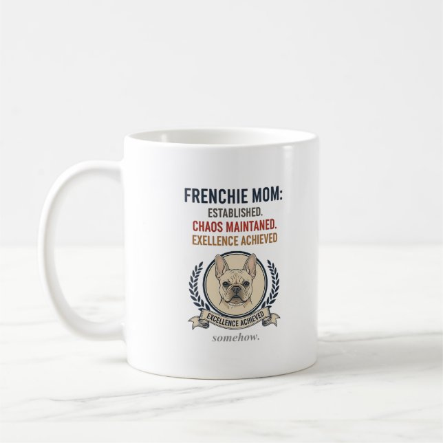 Mug Frenchie Mom Established Chaos Maintained Design (Gauche)
