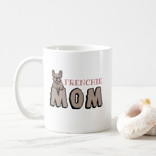 Mug Frenchie Mom French Bulldog Lover Brown