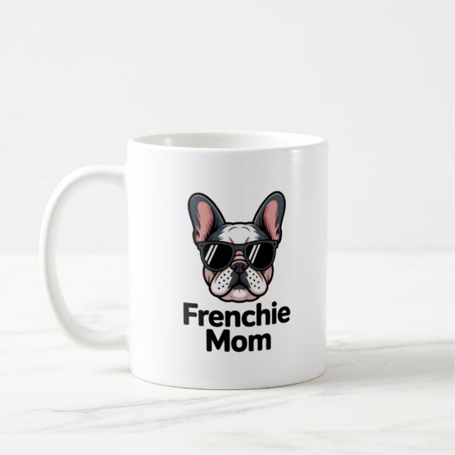 Mug Frenchie Mom French Bulldog Sunglasses Bold Coffee (Gauche)