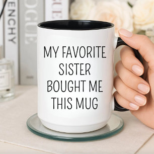 Mug Frère Anniversaire Ma soeur préférée m'a acheté ce
