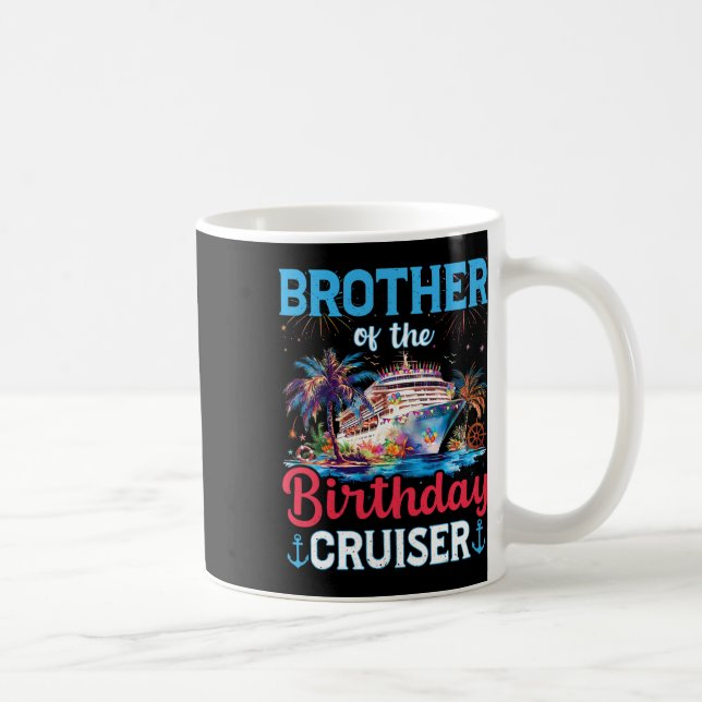 Mug Frère De L'Anniversaire Cruiser Funny Cruise Birth (Droite)