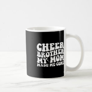 Mug Frère de pom-pom girl que ma mère m'a fait venir d