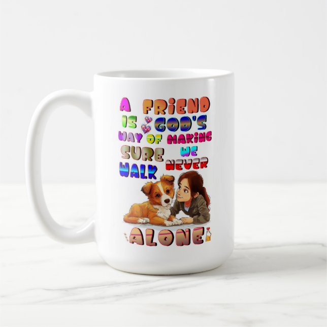 Mug Friend Gods Way Of Making Sure We Never Walk Alone (Gauche)