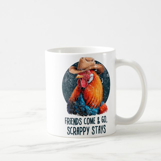 Mug Friends Come And Go Scrappy Stays Humor Chicken Me (Droite)