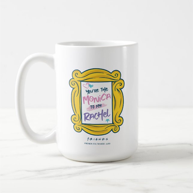 Mug FRIENDS™ Œilleton | Tu es la Monica pour ma Rachel (Gauche)