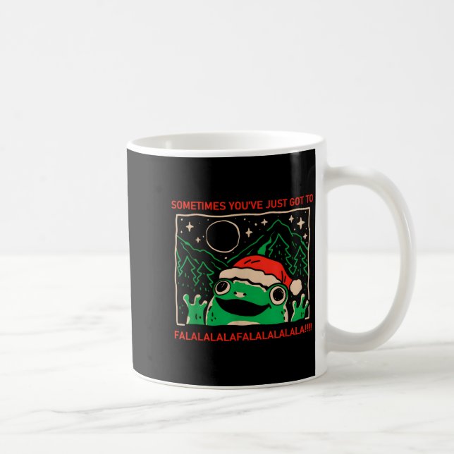 Mug Frog Sometimes You've Just Got To Falalala  (Droite)