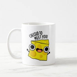 Mug Fromage Pour Vous Rencontrer Fantaisie Puns De Nou