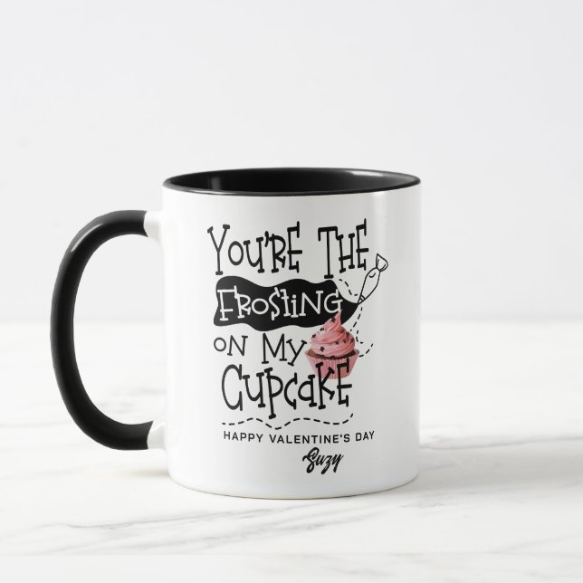 Mug "Frosting On My Cupcake" Love Quote Valentine (Gauche)