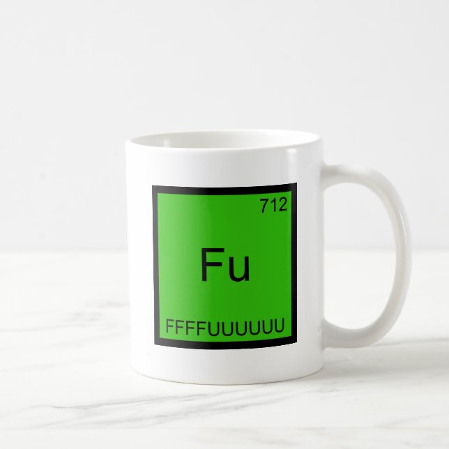 Mug Fu - FFFUUUUUUU Funny Element Mème Chimie Tee (Droite)
