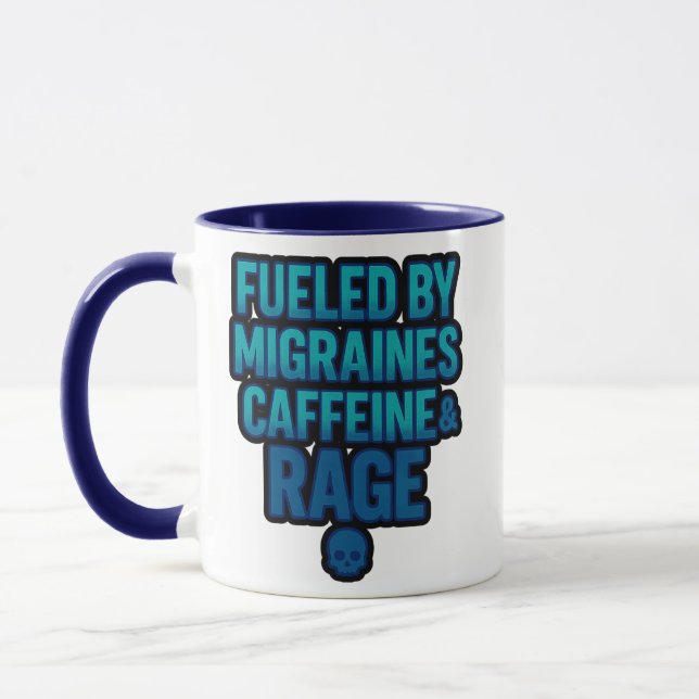 Mug Fueled by Migraines, Caffeine & Rage – Blue Rage  (Gauche)