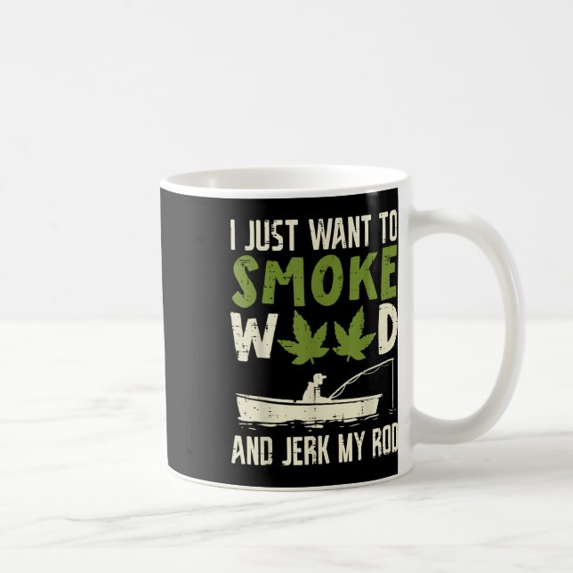 Mug Fumer De L'Herbe Et Secouer Ma Canne Pêcheur De Ch (Droite)