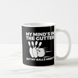 Mug Fun Bowling My Mind's in the Gutter Mais My Balls
