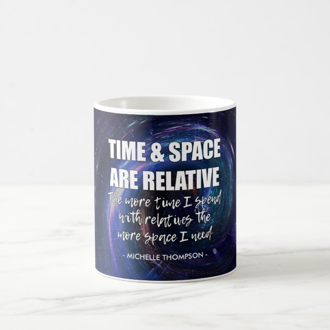 Mug Fun Custom TIME AND SPACE science de famille citat (Centre)