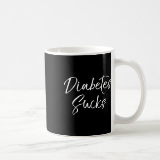 Mug Fun Diabetes de type 1 C'est nul Citation Blague M
