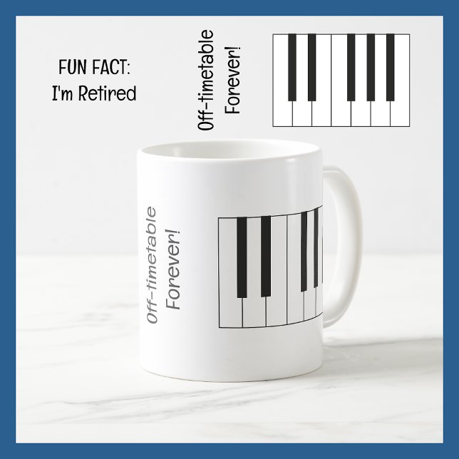 Mug Fun Fact Je suis Retraité Musique Enseignant Piano (Fun Fact: I'm Retired | Funny Retirement Mug for a Music Teacher | Cute, modern, elegant, minimalist)