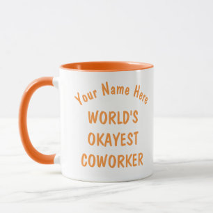 Mug Fun Humour World's Okayest Coworker texte personna