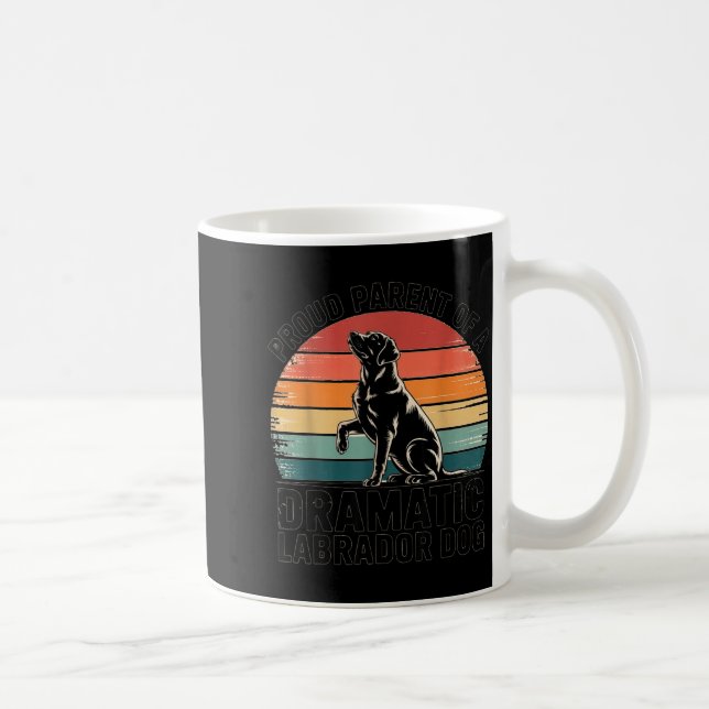 Mug Fun Labrador Drama Dog Pet Lover Parent Mom Dad Bl (Droite)