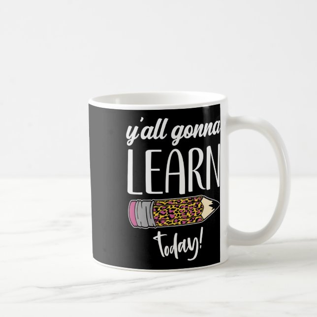 Mug Fun Teacher Byck To School Y'all Gonna Learn Today (Droite)