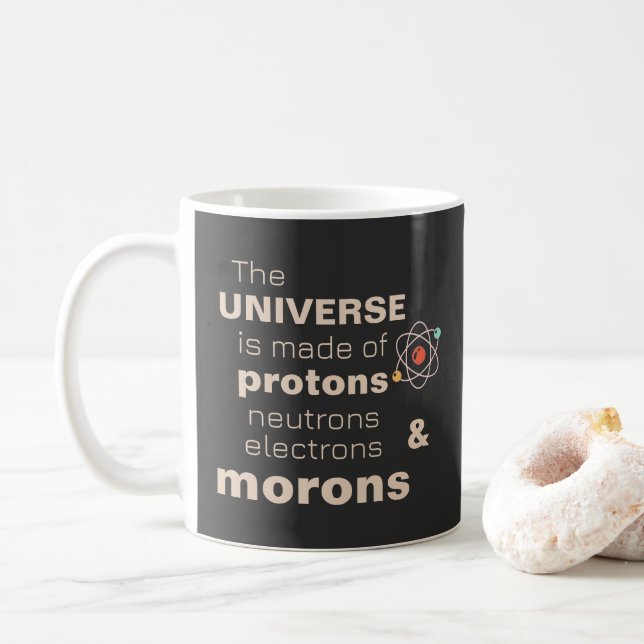 Mug Funky Universe Protons Neutrons Electrons Morons (Avec donut)