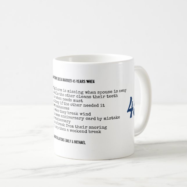 Mug FUNNY 45e anniversaire de Mariage Personnalisé (Devant droit)