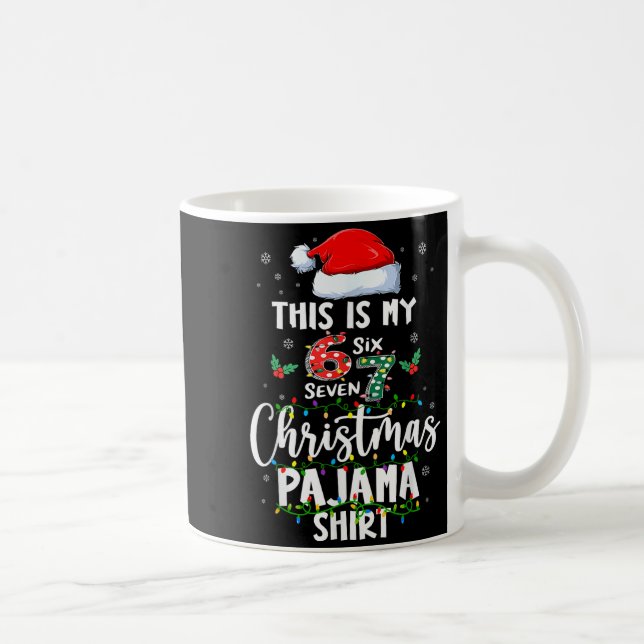 Mug Funny 67 Christmas Pajamas Shirt Six Seven Meme Br (Droite)