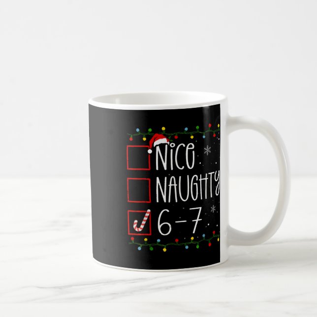 Mug Funny 67 Six Seven Meme Christmas Naughty Nice Lis (Droite)