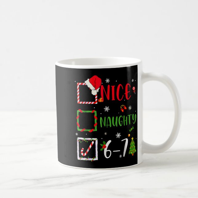 Mug Funny 6-7 Meme Nice Naughty 67 Christmas Brain Rot (Droite)