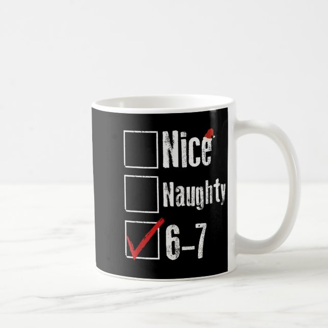 Mug Funny 6-7 Meme Nice Naughty 67 Christmas Brain Rot (Droite)