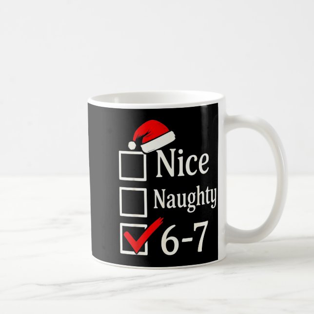 Mug Funny 6-7 Meme Nice Naughty 67 Christmas Brain Rot (Droite)