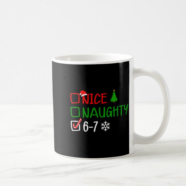 Mug Funny 6-7 Meme Nice Naughty Christmas Brain Rot Gr (Droite)