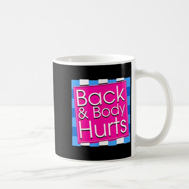 Mug Funny Back Body fait mal Tee Citation Exercice Wor (Droite)