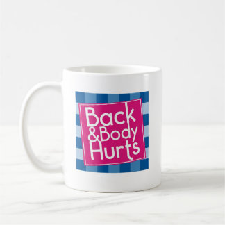 Mug Funny Back Body Hurts Quote Exercise Workout Gym,F