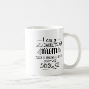 Mug Funny Badminton Maman Chemise Femmes Badminton Jou