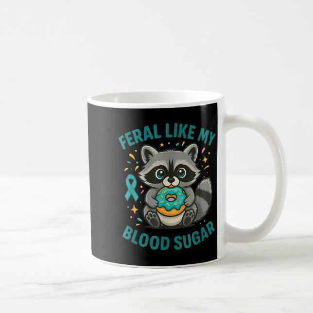 Mug Funny Blood Sugar Raccoon Food Chaos Diabetes Fera (Droite)