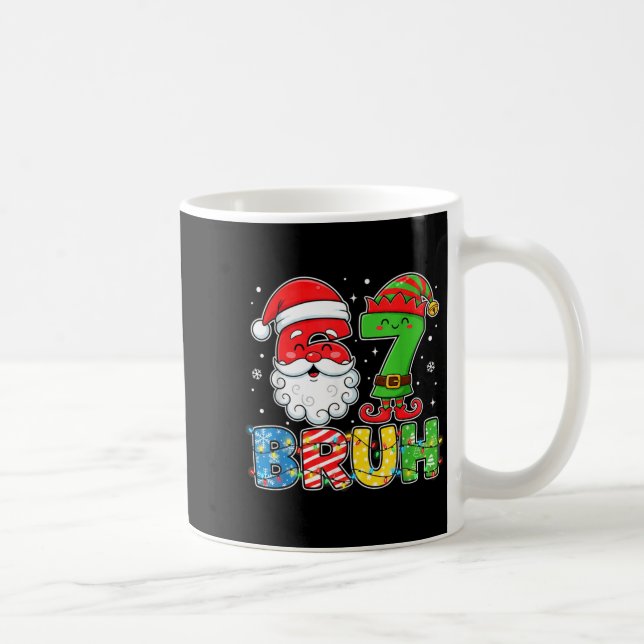 Mug Funny Bruh 67 Six Seven Christmas 6 7 Meme Boy Gir (Droite)