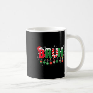 Mug Funny Bruh dit Bro Salutation Ado de mème de Noël