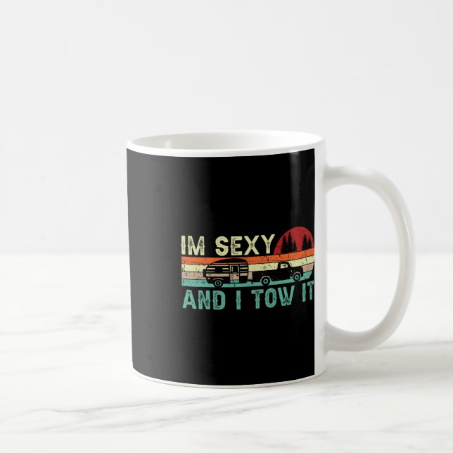 Mug Funny Camping Rv Im Y And I Tow It Rv Camper 1  (Droite)