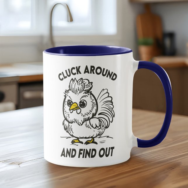 Mug Funny Chicken Cluck Around & Find Out Based Doodle (Funny chicken mug with a sassy 'Cluck Around and Find Out' pun for poultry lovers!)